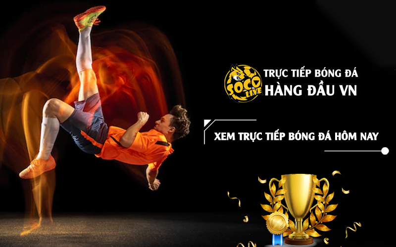 socolive-tv-kenh-truc-tiep-bong-da-hang-dau-hien-nay.